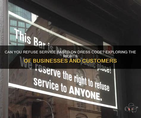 Can an Employee Refuse Service to a Customer? Exploring the Boundaries of Service Denial in a World of Unpredictable Circumstances