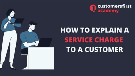 How to Explain Service Charge to Customer: A Symphony of Understanding and Chaos